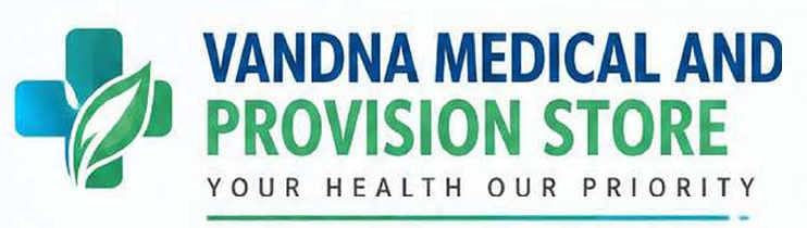 Vandna Medical and Provision Store — Your Health Our Priority